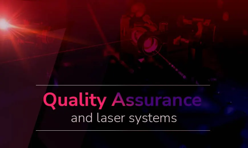 Quality assurance and laser systems reporting tools