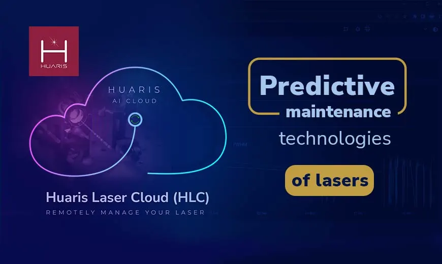 Blog article of predictive maintenance technologies of lasers in Huaris Laser Cloud - HLC
